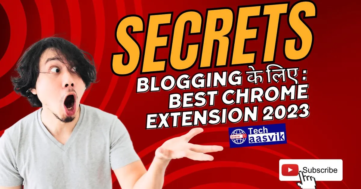 Blogging के लिए : Best Chrome Extension 2023